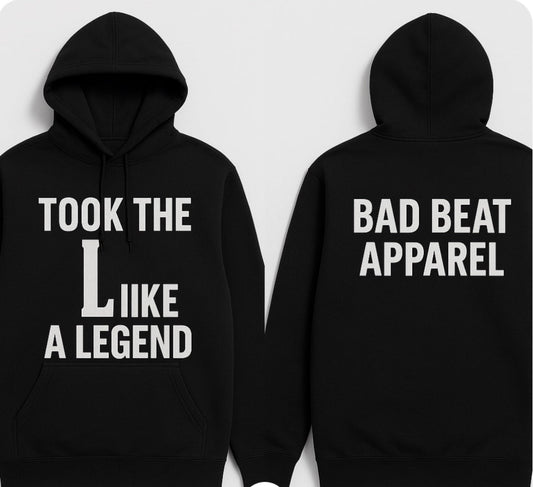 Took the L like a Legend Hoodie Mr.BadBeat