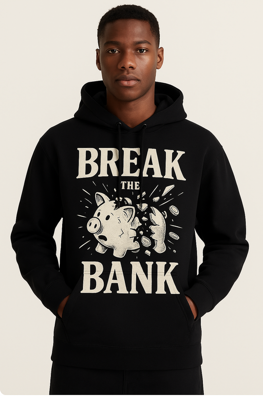 Break The Bank Hoodie Mr.BadBeat